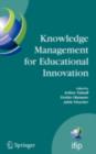 Knowledge Management for Educational Innovation : IFIP WG 3.7 7th Conference on Information Technology in Educational Management (ITEM), Hamamatsu, Japan, July 23-26, 2006 - eBook
