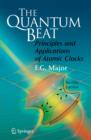 The Quantum Beat : Principles and Applications of Atomic Clocks - Book