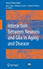 Interaction Between Neurons and Glia in Aging and Disease - Book