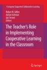 The Teacher's Role in Implementing Cooperative Learning in the Classroom - eBook