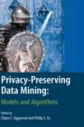 Privacy-Preserving Data Mining : Models and Algorithms - Book