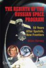 The Rebirth of the Russian Space Program : 50 Years After Sputnik, New Frontiers - Book