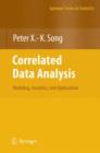Correlated Data Analysis: Modeling, Analytics, and Applications - Book