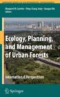 Ecology, Planning, and Management of Urban Forests : International Perspective - Book