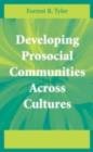 Developing Prosocial Communities Across Cultures - Forrest B. Tyler