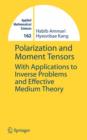Polarization and Moment Tensors : With Applications to Inverse Problems and Effective Medium Theory - Book