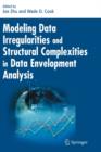 Modeling Data Irregularities and Structural Complexities in Data Envelopment Analysis - Book