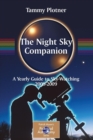 The Night Sky Companion : A Yearly Guide to Sky-Watching 2008-2009 - Book