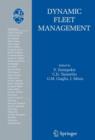 Dynamic Fleet Management : Concepts, Systems, Algorithms & Case Studies - Book