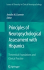 Principles of Neuropsychological Assessment with Hispanics : Theoretical Foundations and Clinical Practice - Book