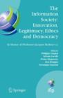 The Information Society: Innovation, Legitimacy, Ethics and Democracy In Honor of Professor Jacques Berleur s.j. : Proceedings of the Conference "Information Society: Governance, Ethics and Social Con - Book