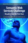 Semantic Web Services Challenge : Results from the First Year - Book