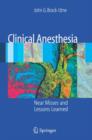 Clinical Anesthesia : Near Misses and Lessons Learned - Book