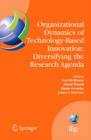 Organizational Dynamics of Technology-Based Innovation: Diversifying the Research Agenda : IFIP TC8 WG 8.6 International Working Conference, June 14-16, 2007, Manchester, UK - Book