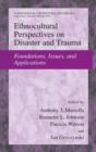 Ethnocultural Perspectives on Disaster and Trauma : Foundations, Issues, and Applications - Book