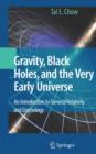 Gravity, Black Holes, and the Very Early Universe : An Introduction to General Relativity and Cosmology - eBook