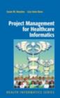 Project Management for Healthcare Informatics - Susan Houston