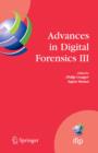 Advances in Digital Forensics III : IFIP International Conference on Digital Forensics , National Center for Forensic Science, Orlando Florida, January 28-January 31, 2007 - Book