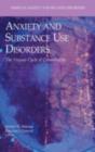 Anxiety and Substance Use Disorders : The Vicious Cycle of Comorbidity - eBook