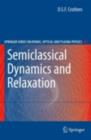 Semiclassical Dynamics and Relaxation - eBook