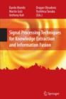 Signal Processing Techniques for Knowledge Extraction and Information Fusion - Book