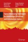 Signal Processing Techniques for Knowledge Extraction and Information Fusion - eBook