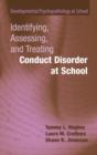 Identifying, Assessing, and Treating Conduct Disorder at School - Book