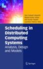 Scheduling in Distributed Computing Systems : Analysis, Design and Models - eBook