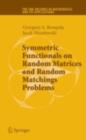 Symmetric Functionals on Random Matrices and Random Matchings Problems - eBook