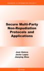 Secure Multi-party Non-repudiation Protocols and Applications - Book