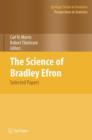 The Science of Bradley Efron : Selected Papers - Book