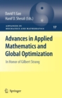 Advances in Applied Mathematics and Global Optimization : In Honor of Gilbert Strang - Book