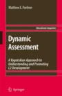 Dynamic Assessment : A Vygotskian Approach to Understanding and Promoting L2 Development - Book
