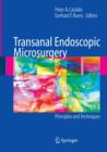 Transanal Endoscopic Microsurgery : Principles and Techniques - Book
