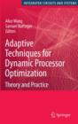 Adaptive Techniques for Dynamic Processor Optimization : Theory and Practice - Book