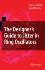 The Designer's Guide to Jitter in Ring Oscillators - Book