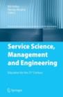 Service Science, Management and Engineering : Education for the 21st Century - eBook