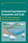 Enclosed Experimental Ecosystems and Scale : Tools for Understanding and Managing Coastal Ecosystems - Book