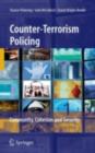 Counter-Terrorism Policing : Community, Cohesion and Security - Sharon Pickering