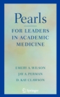 Pearls for Leaders in Academic Medicine - Book
