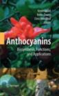 Anthocyanins : Biosynthesis, Functions, and Applications - eBook