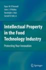 Intellectual Property in the Food Technology Industry : Protecting Your Innovation - Book