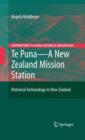 Te Puna - A New Zealand Mission Station : Historical Archaeology in New Zealand - Book
