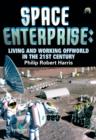 Space Enterprise : Living and Working Offworld in the 21st Century - Book