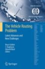 The Vehicle Routing Problem: Latest Advances and New Challenges - Bruce L. Golden