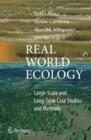 Real World Ecology : Large-Scale and Long-Term Case Studies and Methods - Book