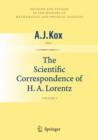 The Scientific Correspondence of H.A. Lorentz : Volume I - Book