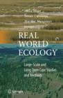 Real World Ecology : Large-scale and Long-term Case Studies and Methods - Book
