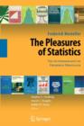 The Pleasures of Statistics : The Autobiography of Frederick Mosteller - Book
