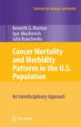 Cancer Mortality and Morbidity Patterns in the U.S. Population : An Interdisciplinary Approach - Book